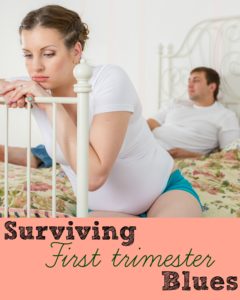 Surviving first trimester blues, pregnancy depression, pregnancy sad, hard pregnancy