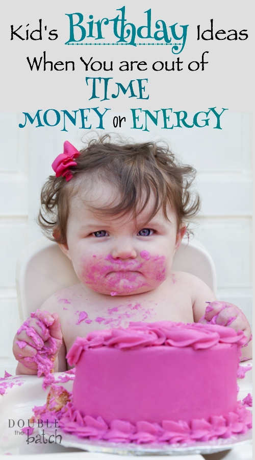 Is one of your kid's birthdays coming up and you find yourself out of time, money, or energy? I hear you, sister. Don't worry. I've got a plan. Read on.