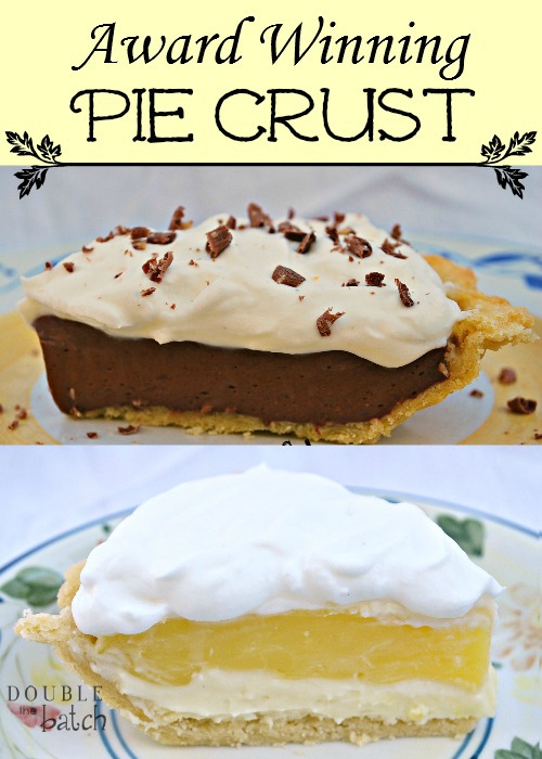 This award winning pie crust recipe plus two amazing fillings will make you the star of your next gathering! 