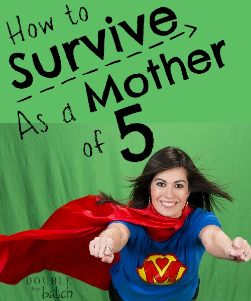 Some great tips on how to survive as the mother of a large family.