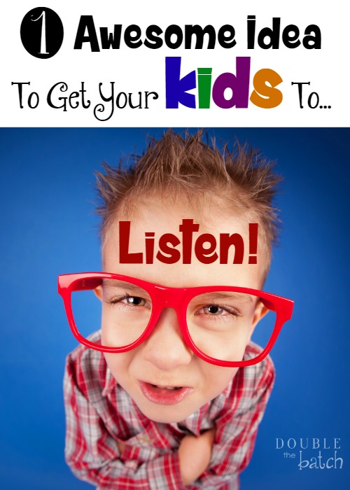 Tired of being ignored? Here's one awesome idea to get your kids to listen to you again.