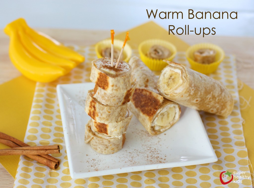 Warm Banana Roll-ups by Super Healthy Kids
