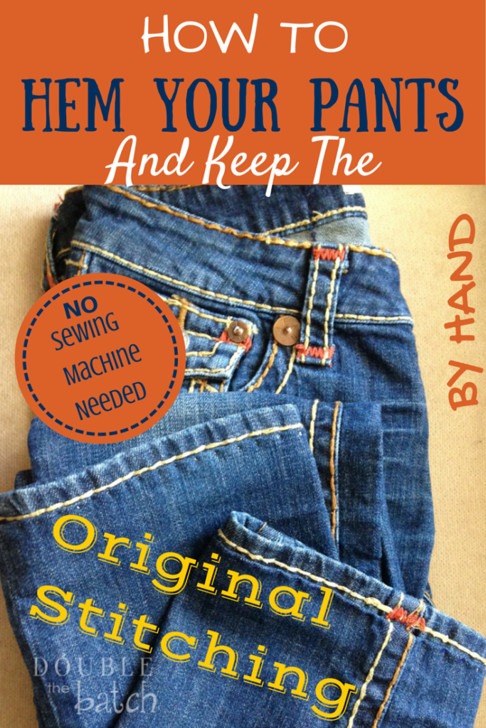 How to Hem Your Pants by Hand and Keep the Original Stitching ...