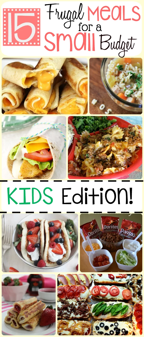 15 Frugal meals for kids. GREAT for picky eaters. Even greater for your wallet!