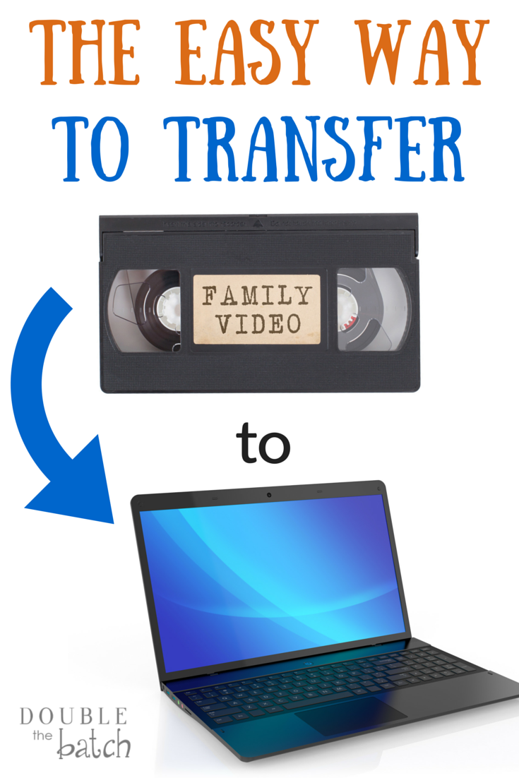 The easy way to transfer VHS home movies to your computer.