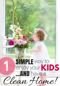 After YEARS of frustration, we finally found a way to win the clean home vs. time with kids battle!