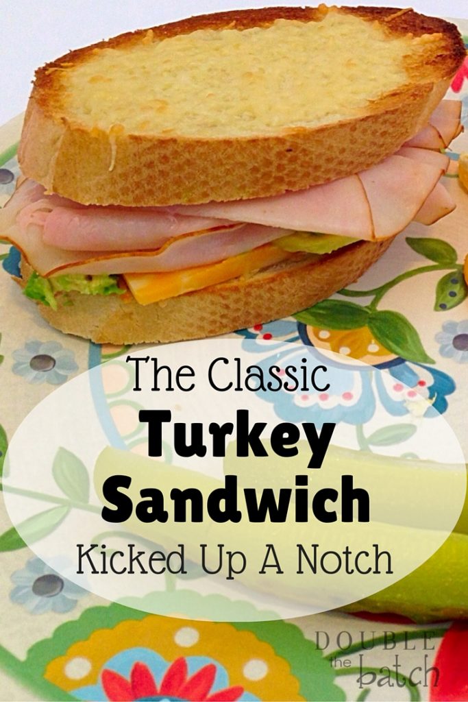 The Classic Turkey Sandwich Kicked Up a Notch