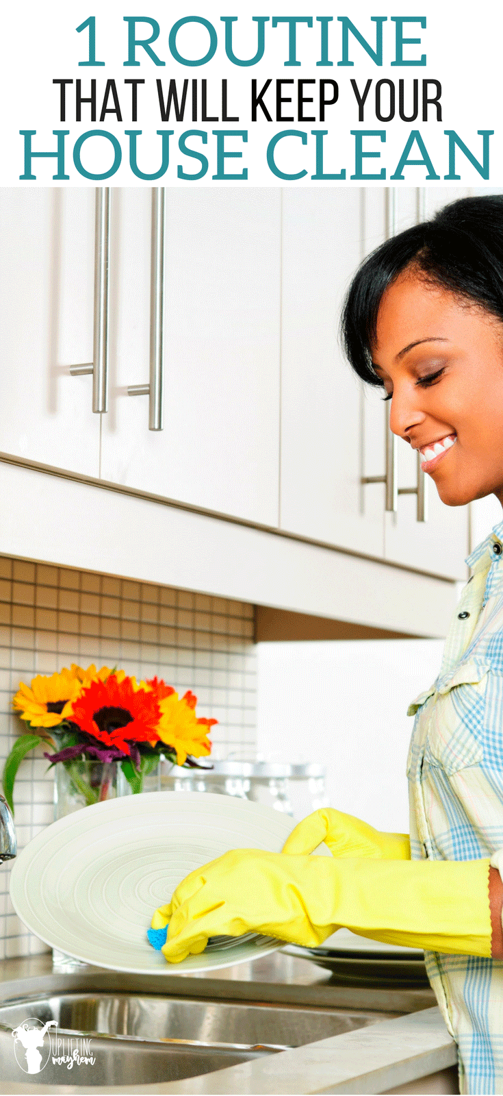 A routine that works that will help keep your house clean! A clean house is a clean mind. 