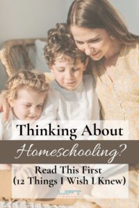 Homeschool mom teaching kids at home, 12 things I wish I knew before starting homeschooling
