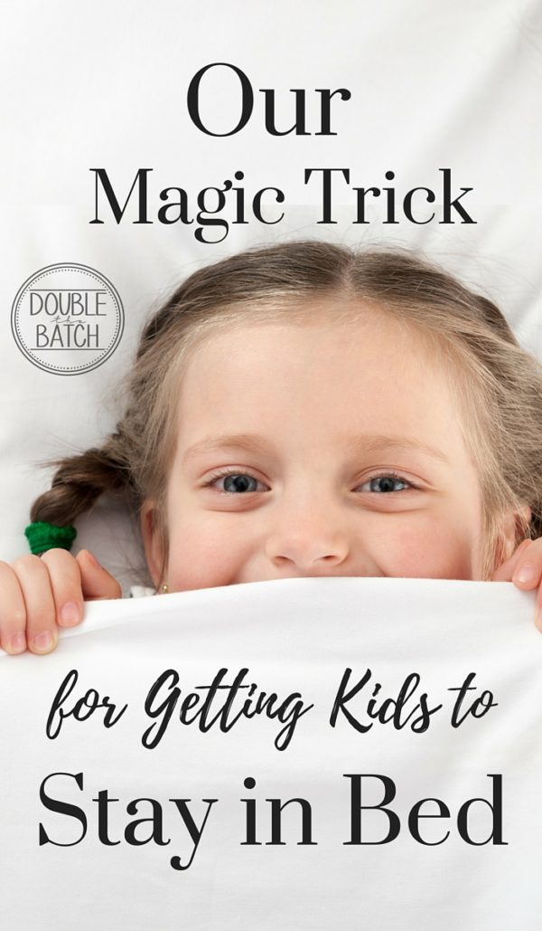 Our Magic Trick for Getting Kids to Stay in Bed Uplifting Mayhem