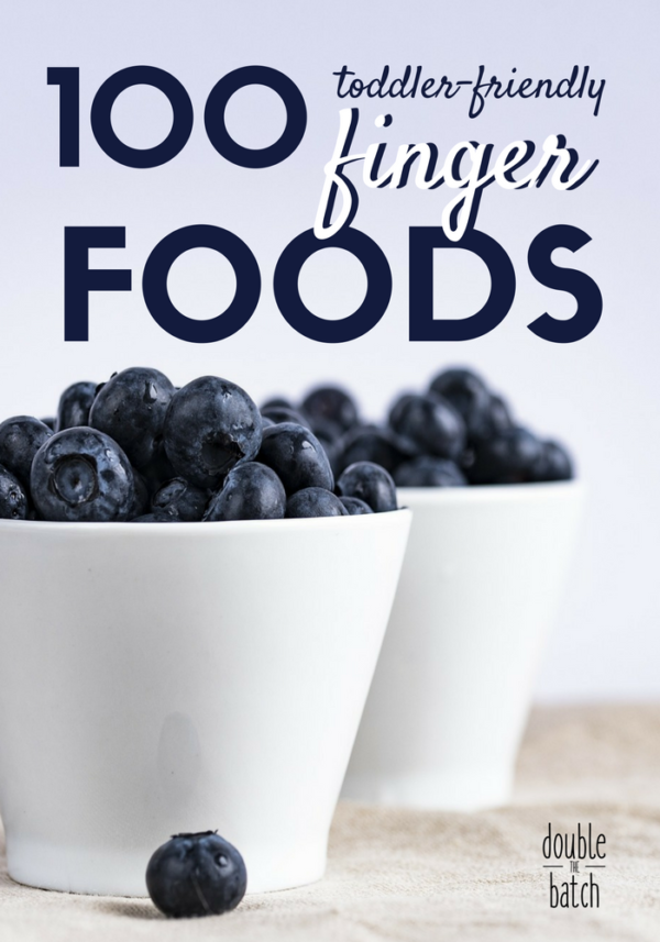 100 Ideas for Toddler Finger Foods + Free Printable - Uplifting Mayhem