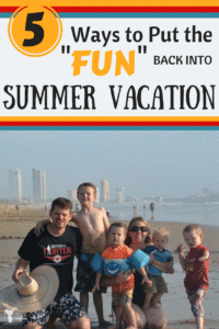 Putting the FUN back into SUMMER VACATION!