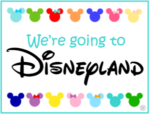 We're going to Disneyland Sign - Free Printable