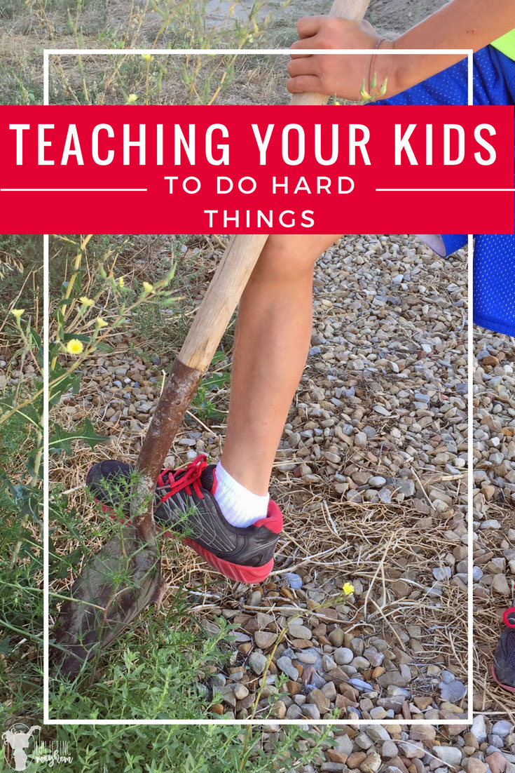 Teaching your Kid to do Hard things