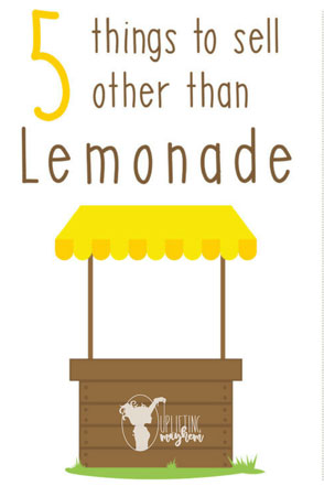 5 Things to sell other than Lemonade