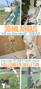 30 Hilarious "elf on the shelf" IDEAS you can start with your Halloween Skeleton