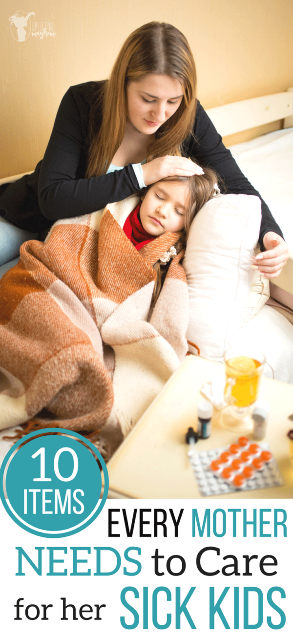 10 Items Every Mother Needs to Care for Sick Kids Uplifting Mayhem