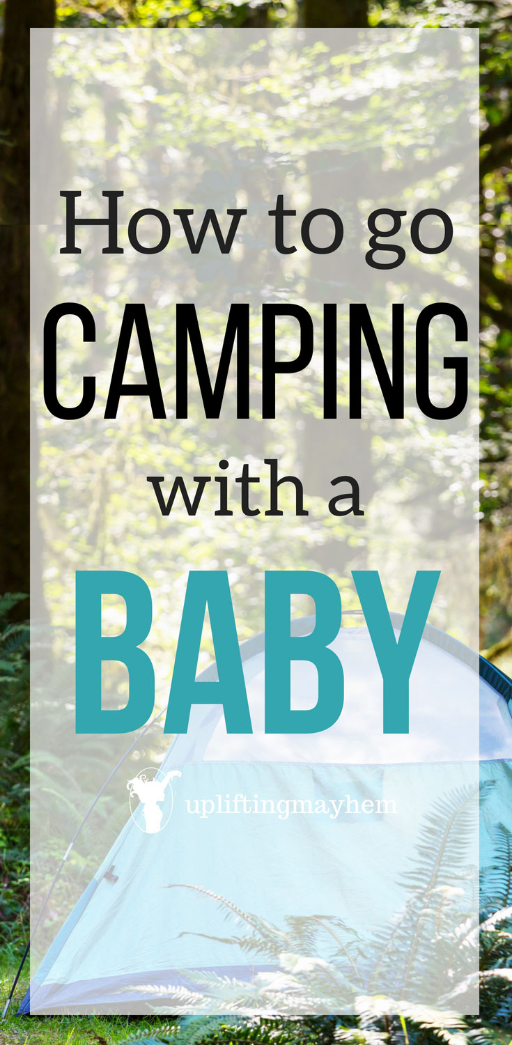 Tips to have a fabulous time camping with a baby! Take your baby camping and have a fabulous time.