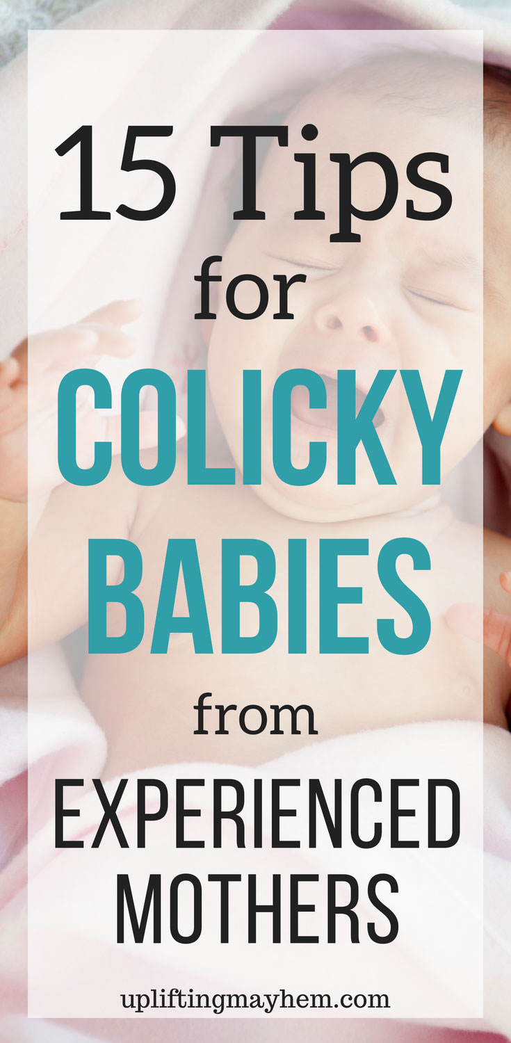 Tips for colicky babies that have worked for may mothers! Learn from mothers who have been through having a colicky baby! Go from a fussy baby, to a happy calm baby. 