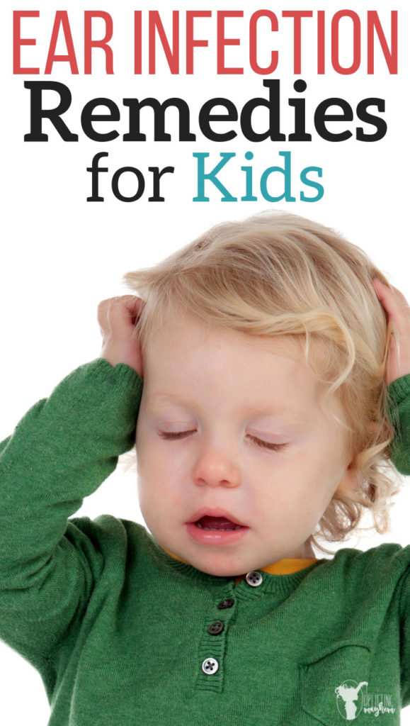 Ear Infection Remedies for Toddlers Uplifting Mayhem