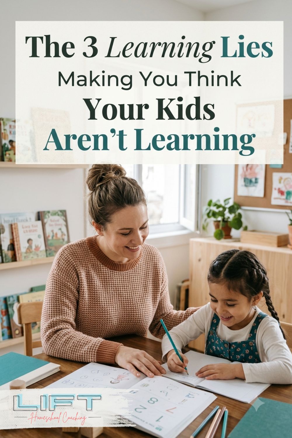 Homeschool mom discovering the three common lies that make parents think their children aren't learning, even when real learning is happening every day.
